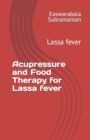 Image for Acupressure Treatment and Food Therapy for Lassa fever : Lassa fever