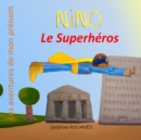 Image for Nino le Superheros : Les aventures de mon prenom