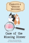 Image for Charlotte &amp; Winston Mysteries : Case of the Missing Dinner