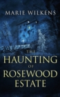 Image for The Haunting of Rosewood Estate