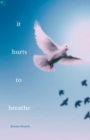 Image for it hurts to breathe : a novella