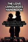 Image for The Love Languages Handbook : A Practical Guide to Better Communication and Connection