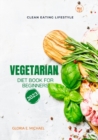 Image for Clean Eating Lifestyle : Vegetarian Diet Book For Beginners 2023
