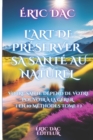 Image for L&#39;art de preserver sa sante au naturel
