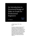 Image for An Introduction to Structural Design of Slabs on Grade for Professional Engineers
