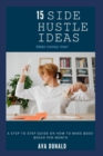 Image for 15 Side Hustle Ideas : A Step To Step Guide On How To Make $500-$5000 Per Month