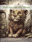 Image for The Lion and The Mouse : An Illustrated Aesop Fable Retold in Rhyme