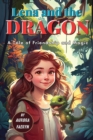 Image for Lena and the Dragon : A Tale of Friendship and Magic