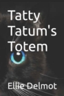 Image for Tatty Tatum&#39;s Totem