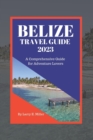 Image for Belize Travel Guide 2023