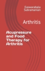 Image for Acupressure Treatment and Food Therapy for Arthritis : Arthritis
