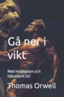Image for Ga ner i vikt : Med meditation och halsosamt liv!