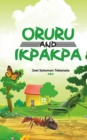 Image for Oruru and Ikpakpa : A Story About an Ant and a Grasshopper