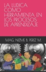 Image for La Ludica Como Herramienta En Los Procesos de Aprendizaje