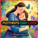 Image for Mother&#39;s Day Love