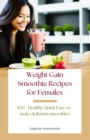 Image for Weight Gain Smoothie Recipes for Females