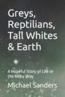 Image for Greys, Reptilians, Tall Whites &amp; Earth
