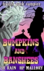 Image for Bumpkins and Banshees : A Paranormal Women&#39;s Fiction Novel