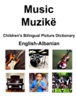 Image for English-Albanian Music / Muzike Children&#39;s Bilingual Picture Dictionary