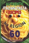 Image for Authentic Italian Pasta Recipes by Region