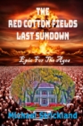 Image for The Red Cotton Fields Last Sunset
