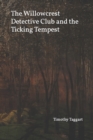 Image for The Willowcrest Detective Club and the Ticking Tempest