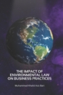 Image for The impact of environmental law on business practices