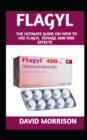 Image for FLAGYL : A comprehensive Guide On how to use flagyl to cure infection and bacteria in the body