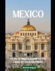 Image for Mexico : Your Ultimate Guide To The Land Of Enchantment