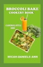 Image for Broccoli Bake Cookery Book : Casserole-Style Dish