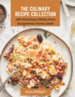 Image for The Culinary Recipe Collection : 140 Victorious Dishes from Exceptional Home Chefs
