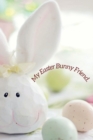 Image for My Easter Bunny Friend.Activities, letters, coloring and puzzles.