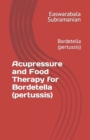 Image for Acupressure Treatment and Food Therapy for Bordetella (pertussis)