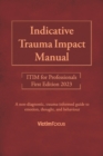 Image for Indicative trauma impact manual  : ITIM for professionals - first edition 2023