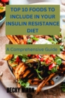 Image for Top 10 Foods to Include in Your Insulin Resistance Diet : A Comprehensive Guide