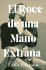 Image for El Roce de una Mano Extra?a