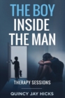 Image for Boy Inside The Man : Therapy Sessions