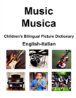 Image for English-Italian Music / Musica Children&#39;s Bilingual Picture Dictionary