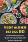 Image for Weight Watchers Diet Book 2023 : Easy &amp; Quick Recipes Calories, Carbohydrates, Protein, Fats, Fiber, Sugar, Iron, Calcium, Potassium, Sodium, and Vitamin D
