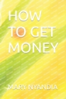 Image for How to Get Money