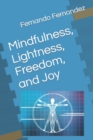 Image for Mindfulness, Lightness, Freedom, and Joy