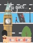 Image for Mo goes... to London : Activity book and travel guide for children