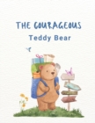 Image for The Courageous teddy bear