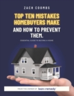 Image for Top Ten Mistakes Homebuyers Make And How To Prevent Them