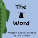 Image for The &quot;A&quot; Word