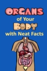 Image for Organs of Your Body with Neat Facts