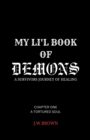 Image for My Li&#39;l Book of Demons : A Survivors Journey of Healing