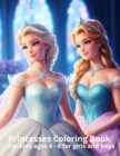 Image for Princesses Coloring Book for kids ages 4 - 8 for girls and boys : With 50 images in a fantasy world