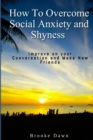 Image for How To Overcome Social Anxiety and Shyness
