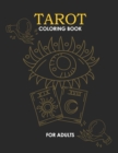 Image for Tarot Coloring Book for Adults : A Journey of Self-Discovery and Reflection